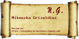 Mikeszka Grizeldisz névjegykártya